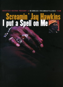 Screamin' Jay Hawkins: I Put a Spell on Me Trailer