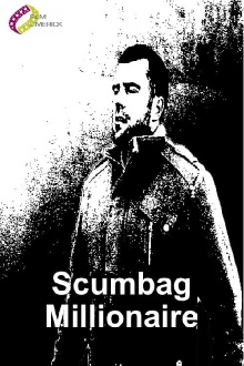Scumbag Millionaire Trailer