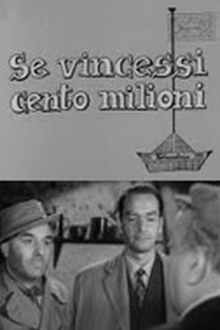 Se vincessi cento milioni Trailer