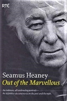 Seamus Heaney: Out of the Marvellous Trailer