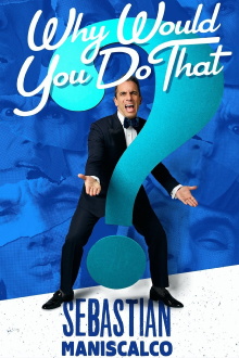 Sebastian Maniscalco: Why Would You Do That? Trailer
