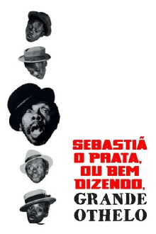 Sebastião Prata, ou Bem Dizendo, Grande Otelo Trailer
