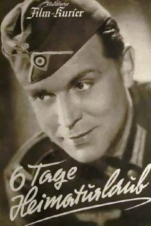 Sechs Tage Heimaturlaub Trailer