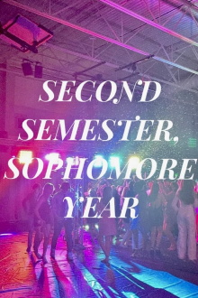 Second Semester, Sophomore Year Trailer
