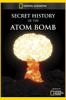 Secret History of the Atomic Bomb Trailer