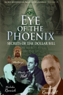 Secret Mysteries of America's Beginnings Volume 3: Eye of the Phoenix - Secrets of the Dollar Bill Trailer