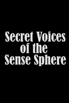 Secret Voices of the Sense Sphere Trailer