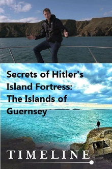 Secrets of Hitler's Island Fortress: The Islands of Guernsey Trailer