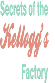 Secrets Of The Kellogg's Factory Trailer