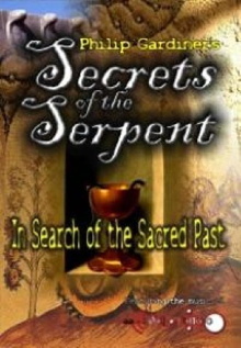 Secrets of the Serpent: In Search of the Sacred Past Trailer
