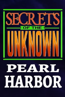 Secrets of the Unknown: Pearl Harbor Trailer