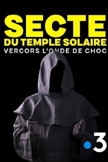 Secte du temple solaire - Vercors londe de choc Trailer