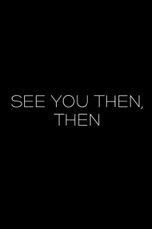 See You Then, Then Trailer