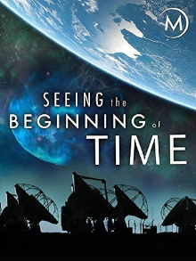 Seeing the Beginning of Time Trailer