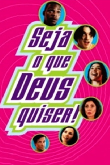 Seja O Que Deus Quiser! Trailer
