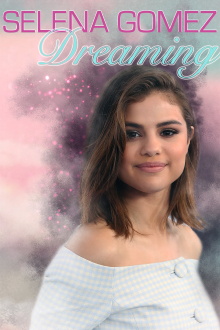 Selena Gomez: Dreaming Trailer