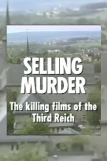 Selling Murder: The Killing Films of the Third Reich Trailer