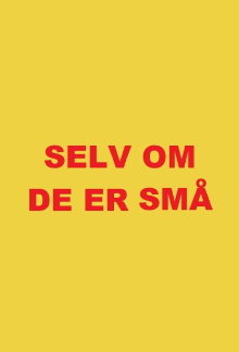 Selv om de er små Trailer