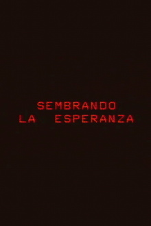 Sembrando la esperanza Trailer