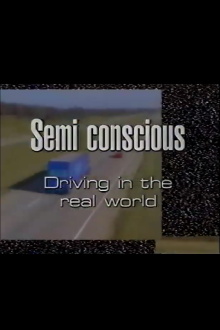 Semi-Conscious: Driving in the Real World Trailer