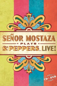 Señor Mostaza Plays Sgt. Peppers Live Trailer