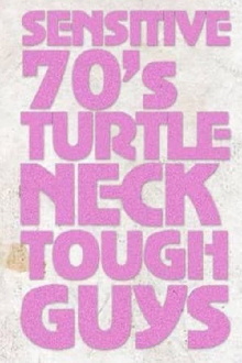 Sensitive 70s Turtleneck Tough Guys 2 Trailer