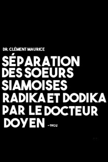 Séparation des soeurs siamoises Radika et Dodika par le docteur Doyen Trailer