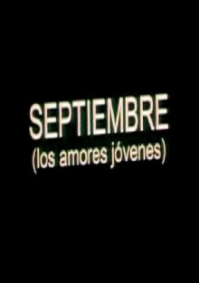 Septiembre (Los amores jóvenes) Trailer