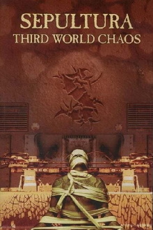 Sepultura - Third World Chaos Trailer