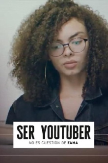 Ser YouTuber No es Cuestión de Fama Trailer