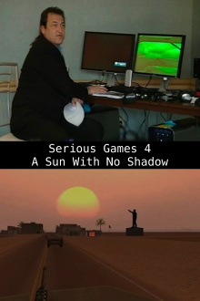 Serious Games 4 – A Sun With No Shadow Trailer