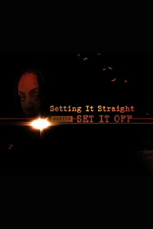 Setting it Straight: Making ‘Set it Off’ Trailer