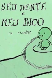 Seu Dente e Meu Bico Trailer