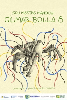 Seu Mestre Mandou Gilmar Bolla 8 Trailer