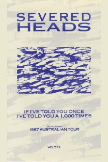 Severed Heads: If I've Told You Once I've Told You a 1,000 Times Trailer