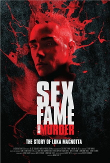Sex, Fame and Murder: The Luka Magnotta Story Trailer