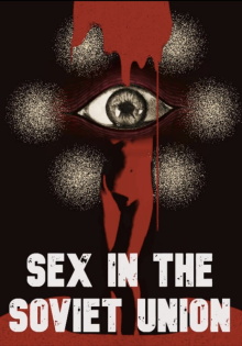 Sex in the Soviet Union Trailer