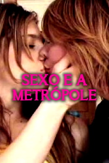 Sexo e a Metrópole Trailer