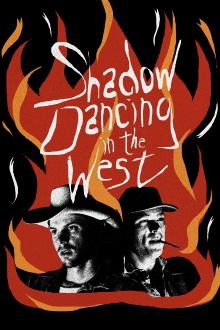 Shadow Dancing in the West Trailer