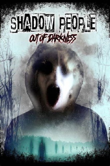 Shadow People: Out of Darkness Trailer