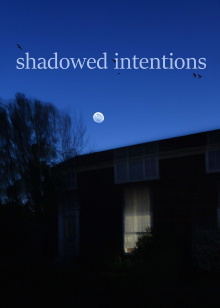 shadowed intentions Trailer