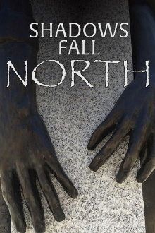 Shadows Fall North Trailer