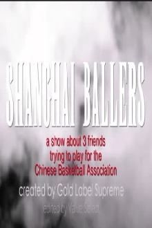 Shanghai Ballers Trailer
