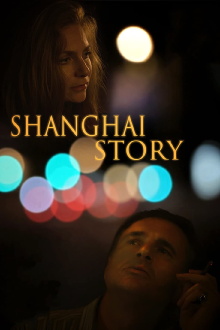 Shanghai Story Trailer