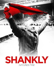 Shankly: Nature’s Fire Trailer