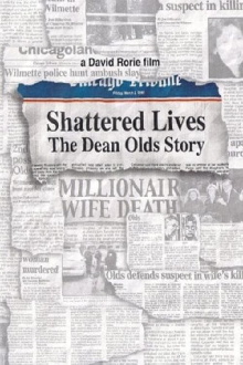 Shattered Lives: The Dean Olds Story Trailer