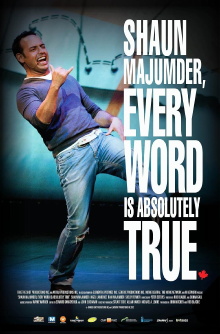 Shaun Majumder, Every Word Is Absolutely True Trailer
