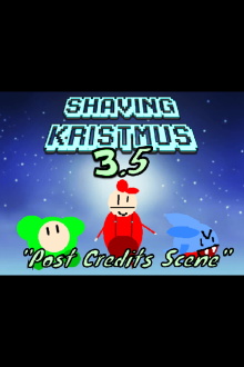 Shaving Kristmus 3.5 "Post Credits Scene" Trailer