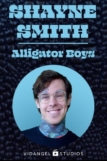 Shayne Smith: Alligator Boys Trailer