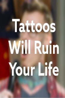 Shayne Smith: Tattoos Will Ruin Your Life Trailer